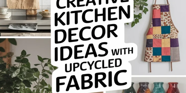 10 Artistic Ways to Decorate Kitchen Spaces Using Upcycled Fabric 1 Image for: 10 Artistic Ways to Decorate Kitchen Spaces Using Upcycled Fabric