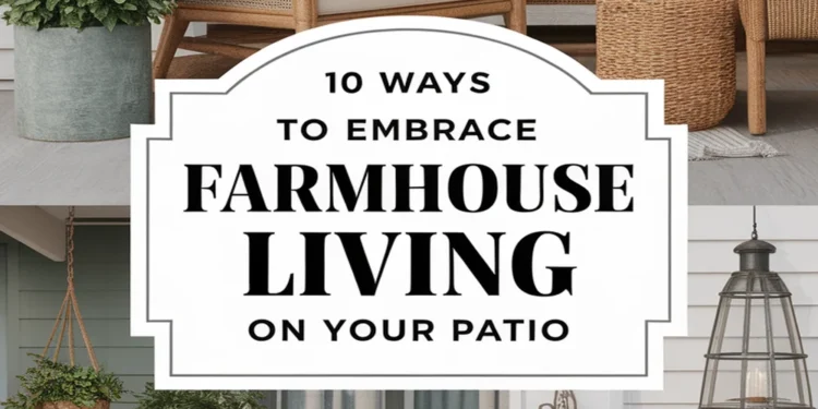 Image for: 10 Ways to Embrace Farmhouse Living on Your Outdoor Patio Using Natural Fibers