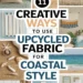 Image for: 11 Creative Ways to Achieve Coastal Living Room Style Using Upcycled Fabric