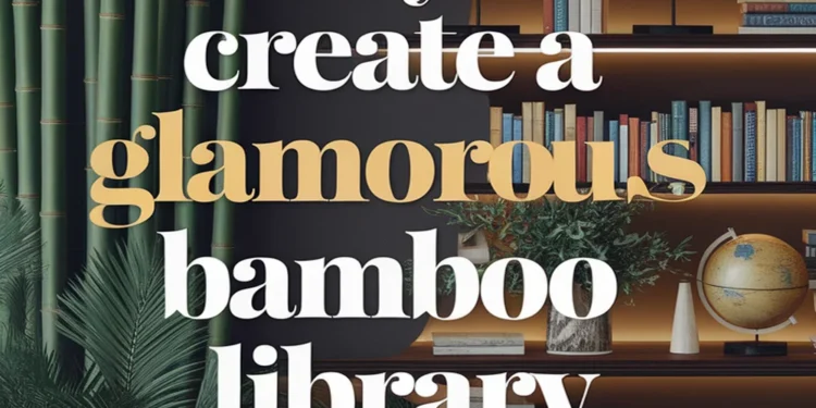 11 Ways to Create a Glamorous Library Using Bamboo Decor 1 Image for: 11 Ways to Create a Glamorous Library Using Bamboo Decor