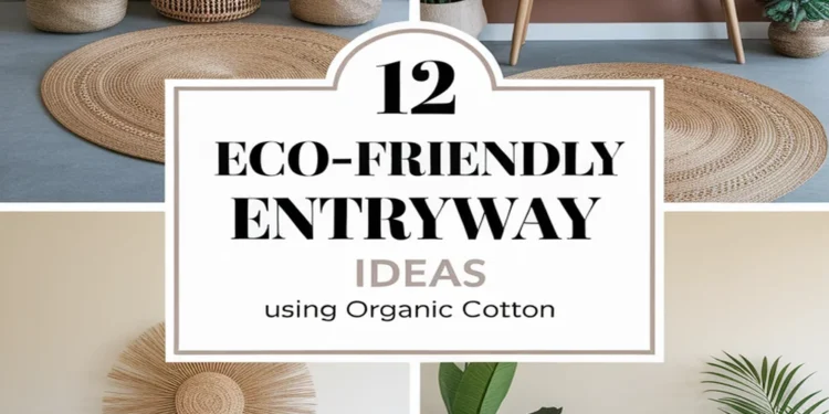 Image for: 12 Ways to Create Eco-Friendly Living in Your Entryway Using Organic Cotton