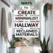 Image for: 12 Ways to Embrace a Minimalist Lifestyle in the Hallway Using Reclaimed Materials