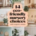 Image for: 14 Eco-Friendly Living Choices Using Organic Cotton in Your Nursery