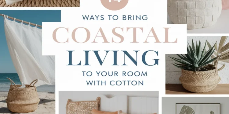14 Ways to Infuse Coastal Living in Your Living Room Using Organic Cotton 1 Image for: 14 Ways to Infuse Coastal Living in Your Living Room Using Organic Cotton
