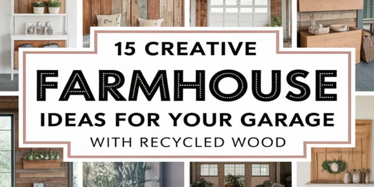 Image for: 15 Creative Ways for Farmhouse Living in Your Garage Using Recycled Wood