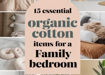 Image for: 15 Essential Organic Cotton Items for Family Living in a Friendly Bedroom