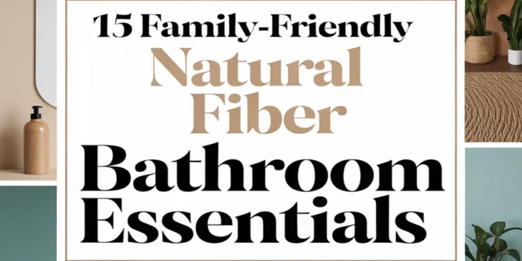 Image for: 15 Family-Friendly Bathroom Essentials Using Natural Fibers