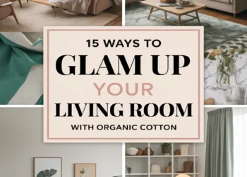 Image for: 15 Ways to Achieve a Glamorous Lifestyle in Your Living Room Using Organic Cotton