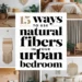 Image for: 15 Ways to Use Natural Fibers in Your Urban Bedroom Living