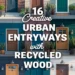 Image for: 16 Creative Ways for Urban Living Entryways Using Recycled Wood