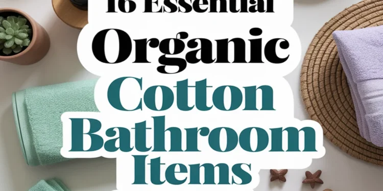Image for: 16 Essential Organic Cotton Items for Family-Friendly Living in the Bathroom