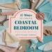 17 Creative Ways to Achieve Coastal Living in Your Bedroom Using Upcycled Fabric 28 Image for: 17 Creative Ways to Achieve Coastal Living in Your Bedroom Using Upcycled Fabric