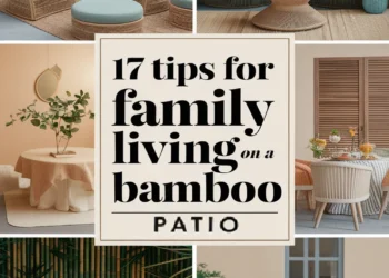 Image for: 17 Essential Tips for Family-Friendly Living on a Bamboo Patio