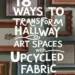 Image for: 18 Creative Ways to Transform Artistic Spaces in Your Hallway Using Upcycled Fabric