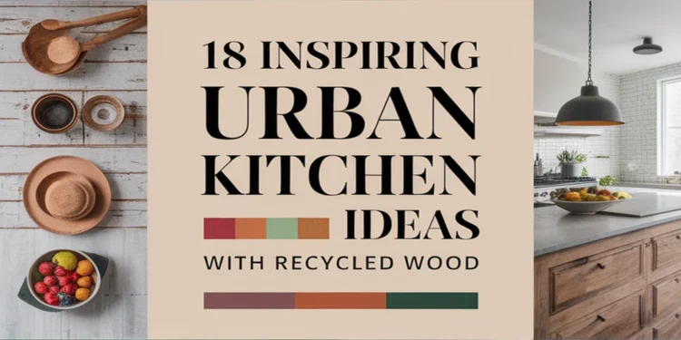 18 Inspiring Ways for Urban Living Using Recycled Wood in Your Kitchen 1 Image for: 18 Inspiring Ways for Urban Living Using Recycled Wood in Your Kitchen