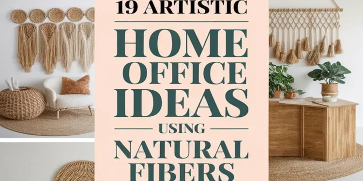 Image for: 19 Artistic Ideas for Home Office Spaces Using Natural Fibers
