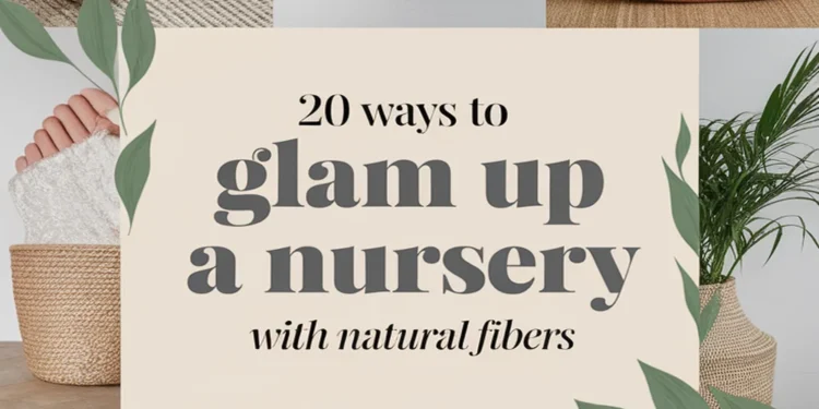 Image for: 20 Ways to Create a Glamorous Nursery Using Natural Fibers