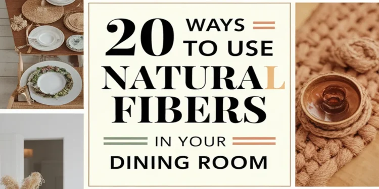 Image for: 20 Ways to Use Natural Fibers in Your Farmhouse Dining Room