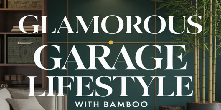 Achieve a Glamorous Garage Lifestyle Using Bamboo 1 Image for: Achieve a Glamorous Garage Lifestyle Using Bamboo