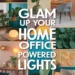 Achieve a Glamorous Lifestyle in Your Home Office Using Solar-Powered Lights 35 Image for: Achieve a Glamorous Lifestyle in Your Home Office Using Solar-Powered Lights
