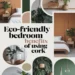Image for: Benefits of Using Cork for Eco-Friendly Bedroom Living