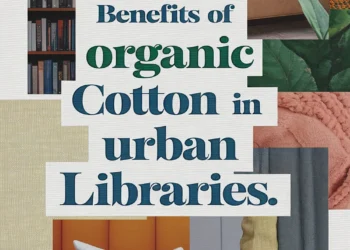 Image for: Benefits of Using Organic Cotton in Urban Library Spaces