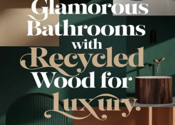Image for: Create a Glamorous Bathroom Using Recycled Wood for a Luxurious Lifestyle
