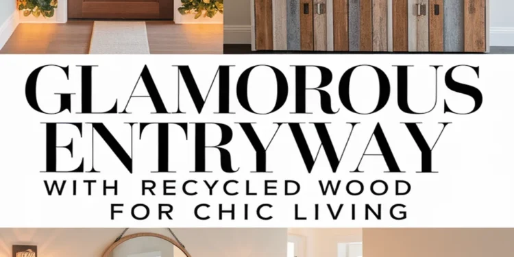 Image for: Create a Glamorous Entryway Using Recycled Wood for a Chic Lifestyle