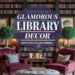 Image for: Creating a Glamorous Library Using Upcycled Fabric for a Chic Lifestyle