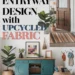 Image for: Designing Artistic Spaces in Your Entryway Using Upcycled Fabric