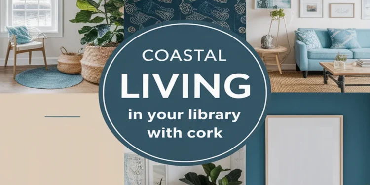Image for: Embrace Coastal Living in Your Library Using Cork