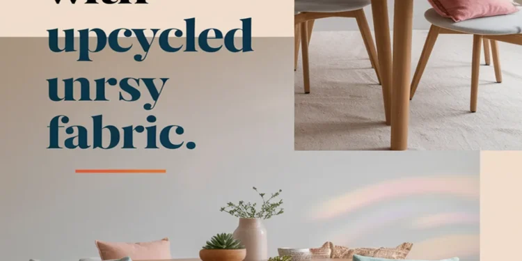 Embrace a Minimalist Lifestyle in Your Dining Room Using Upcycled Fabric 1 Image for: Embrace a Minimalist Lifestyle in Your Dining Room Using Upcycled Fabric