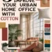 Image for: Enhance Your Urban Home Office With Organic Cotton: 5 Ways