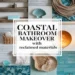 Transform Your Bathroom Into Coastal Living Using Reclaimed Materials 38 Image for: Transform Your Bathroom Into Coastal Living Using Reclaimed Materials